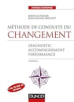 Methode de Conduite Du Changement - 4e Ed. - Diagnostic, Accompagnement, Performance: Diagnostic, Accompagnement, Performance 2100754017 Book Cover