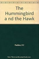 The Hummingbird a nd the Hawk B004H6HC72 Book Cover