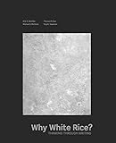 Why White Rice? Thinking Through Writing