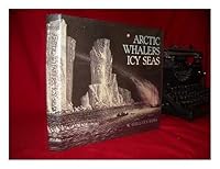 Arctic Whalers, Icy Seas: Narratives of the Davis Strait Whale Fishery 0772515247 Book Cover