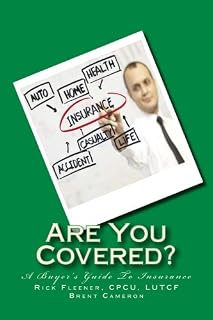 Are You Covered?: A Buyer's Guide To Insurance