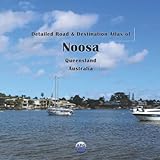  Detailed Road & Destination Atlas of Noosa, Queensland, Australia