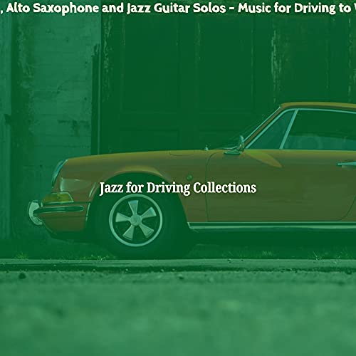 Flute, Alto Saxophone and Jazz Guitar Solos - Music for Driving to Work Flute, Alto Saxophone and Jazz Guitar Solos - Music for Driving to Work