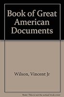 Book of Great American Documents B000H2TG2Y Book Cover
