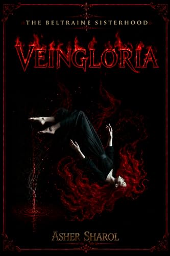 Veingloria: A Gothic Academia Fantasy (Scarlet Incantatrix)