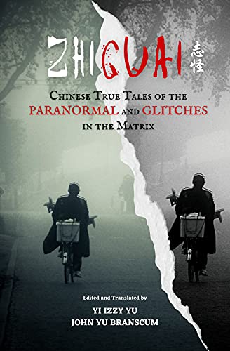 Zhiguai: Chinese True Tales Of The Paranormal And Glitches In The Matrix #TOP10