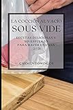 libro de cocina al vacio gratis  La Cocción al Vacío Sous-Vide 2021 (Sous Vide Cookbook 2021 Spanish Edition): RECETAS DELICIOSAS Y SIN ESFUERZO PARA HACER EN CASA