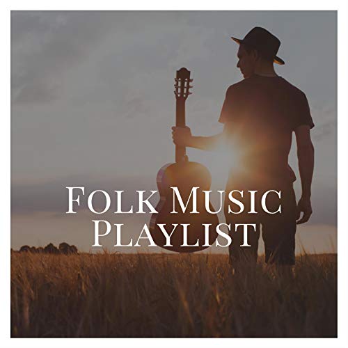 Folk Music Playlist VARIOUS ARTISTS Digital Music