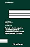 An Introduction to the Heisenberg Group and the Sub-Riemannian Isoperimetric Problem (Progress in Mathematics (259))