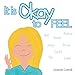 It Is Okay To Feel