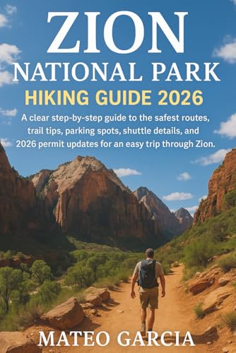 Zion National Park Hiking Guide 2026: A clear step-by-step...