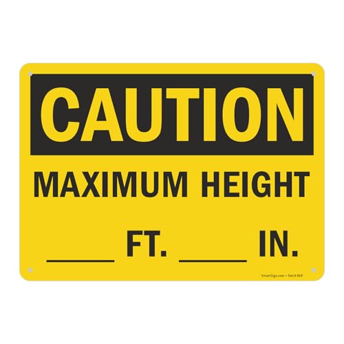SmartSign "Caution - Maximum Height __ Ft __ In" Write-On Sign | 10" x 14" Aluminum