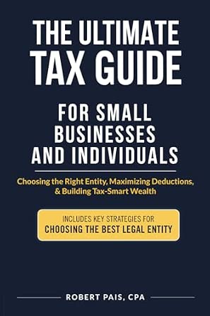 The Ultimate Tax Guide for Small Businesses and Individuals