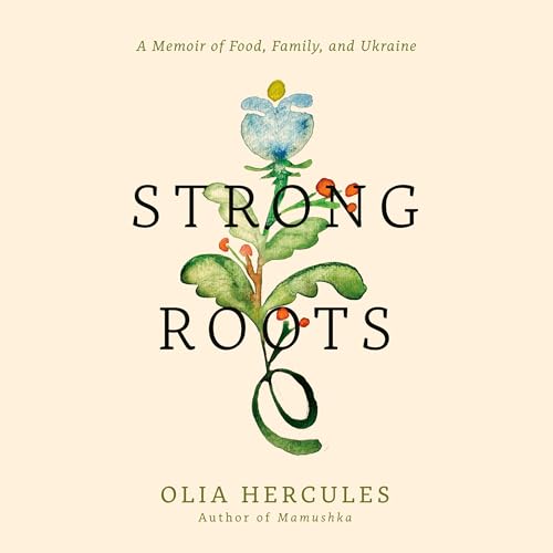 Strong Roots (Authored by Olia Hercules) episode artwork