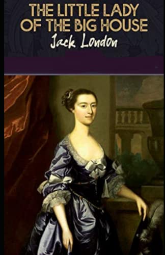 The Little Lady of the Big House Illustrated
