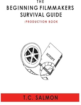 Paperback The Beginning Filmmakers Survival Guide: Production Book