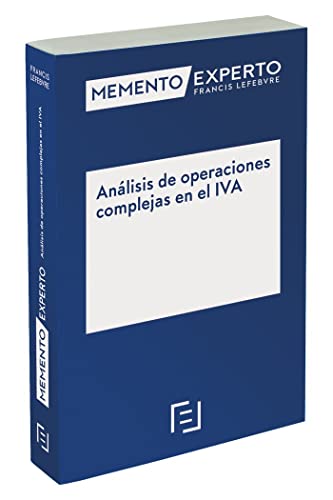 Memento Experto Análisis de operaciones complejas en el IVA (SIN COLECCION)