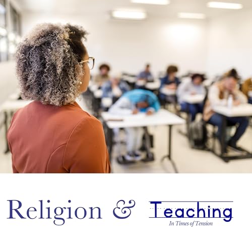 Religion & Teaching in Times of Tension