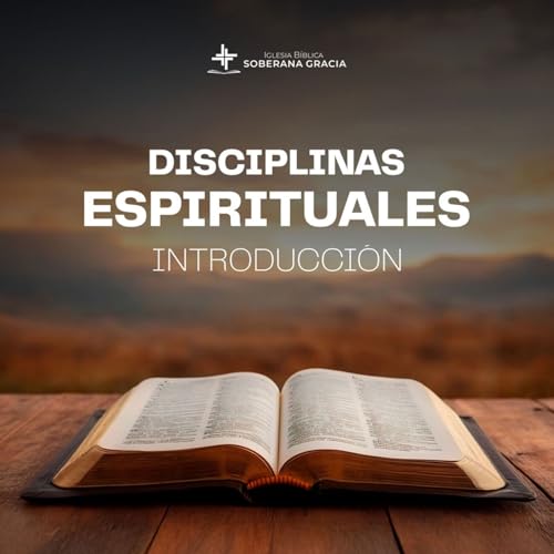 Las disciplinas espirituales: Introducción | Pr. Jacobis Aldana cover art