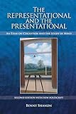 Representational and the Presentational: An Essay on Cognition and the Study of Mind