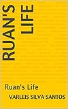 Ruan's Life: Ruan's Life (English Edition)