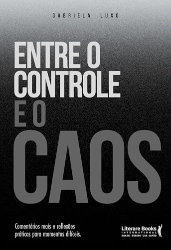 Entre o controle e o caos: