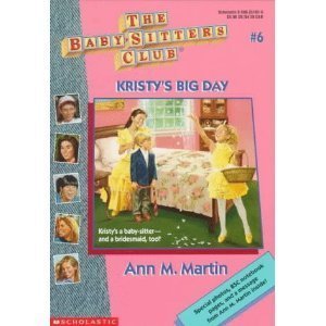 Kristy's Big Day (Baby-Sitters Club) [Paperback] Martin, Ann M.
