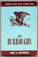 John Burroughs, (Twayne's United States authors series, 227) 0805701176 Book Cover