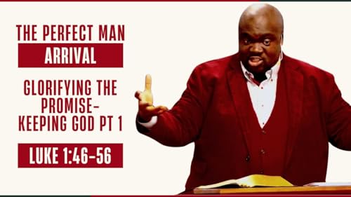Luke Part 1 #4 - &rdquo;Glorifying the Promise-Keeping God #&rdquo;1 (Luke 1:46-56)