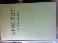 King Tut and His Friends; the Story of a Remarkable Cat B000DT7PKG Book Cover