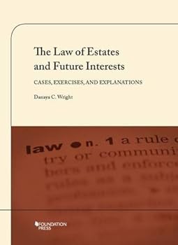 Paperback The Law of Estates and Future Interests: Cases, Exercises, and Explanations (Coursebook) Book
