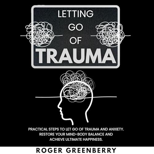 Page de couverture de Letting Go of Trauma