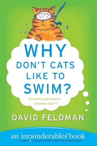 Why Don't Cats Like to Swim?: An Imponderables Book (Imponderables Series, 1)