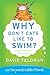 Why Don't Cats Like to Swim?: An Imponderables Book (Imponderables Series)