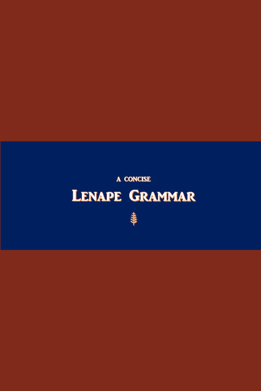 B'ajlom ii Nkotz'i'j Publications' A Concise Lenape Grammar