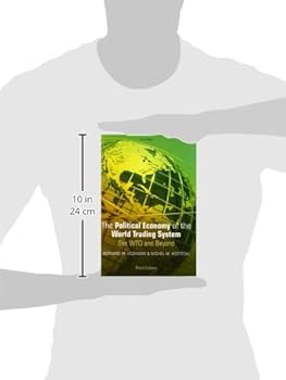 The Political Economy of the World Trading System: The WTO