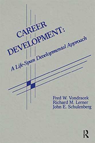 Career Development: A Life-span Developmental Approach (Contemporary Topics in Vocational Psychology Series)      1st Edition, Kindle Edition