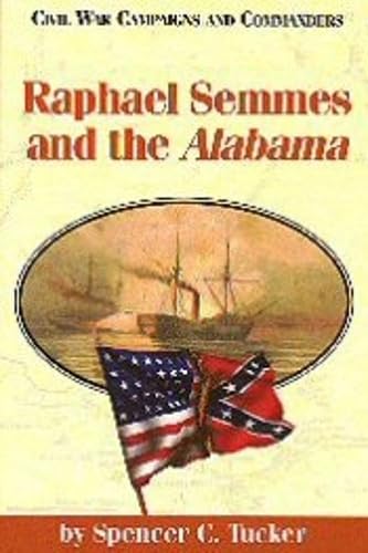 Raphael Semmes and the Alabama