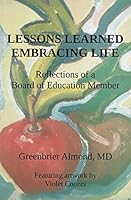 Lessons Learned Embracing Life -- Reflections of a Board of Education Member 087012935X Book Cover