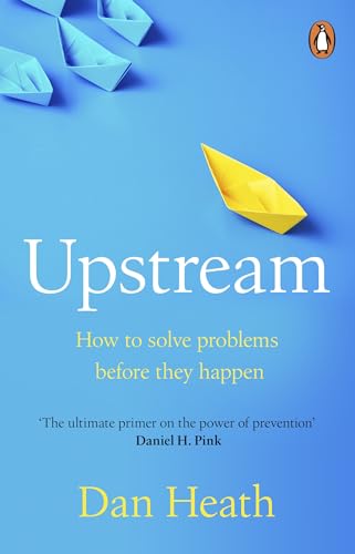 Upstream: How to solve problems before they happen (English Edition)