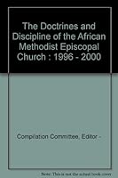 The Doctrines and Discipline of the African Methodist Episcopal Church : 1996 - 2000 B000T8NS7K Book Cover