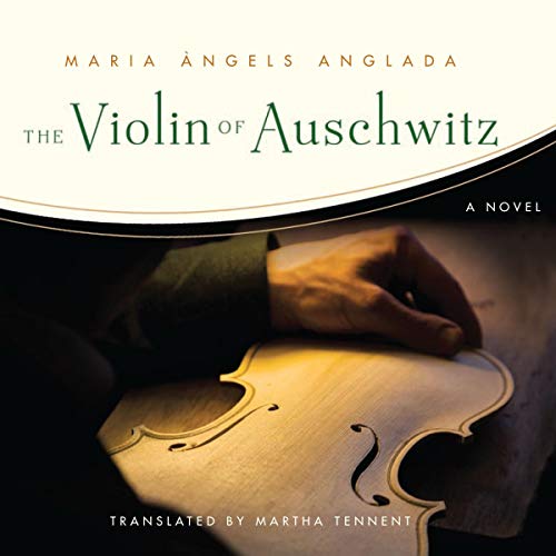 The Violin of Auschwitz A Novel (Audible Audio Edition