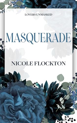 Masquerade (Lovers Unmasked Book 1)