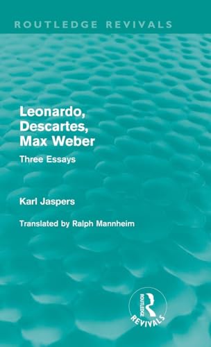 Leonardo, Descartes, Max Weber (Routledge Revivals): Three Essays