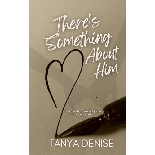 There's Something About Him | Tanya Denise, Tanya DeFreitas episode artwork