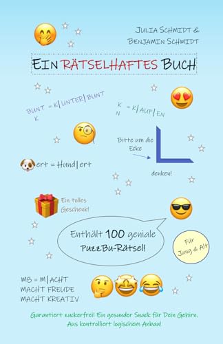 Ein rätselhaftes Buch: Enthält 100 geniale PuzzBu-Rätsel - Ein tolles Geschenk! - Macht Freude, macht kreativ - Für Jung und Alt - Garantiert zuckerfrei. Ein gesunder Snack für Dein Gehirn -