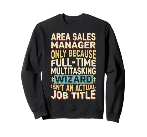 Funny Area Sales Manager Job Title Wizard Quote Felpa