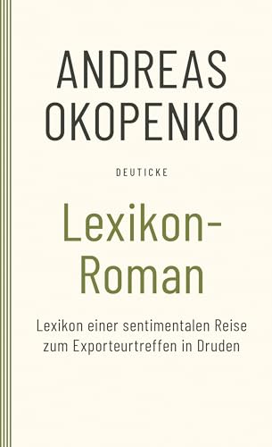Lexikon Roman: Lexikon einer sentimentalen Reise zum Exporteurtreffen in Druden