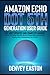Produktbild Amazon Echo Dot 5th Generation User Guide: The Most Updated and Complete Manual to Master the All-New Echo Dot (5th Gen) Hidden Features and Functions Including Alexa Troubleshooting Tips & Tricks