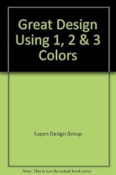 Hardcover Great Design: Using 1, 2 and 3 Colors Book